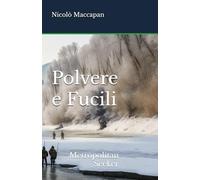 Polvere e Fucili: Ritratti Letterari