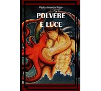 Polvere e luce: Poesie in penombra