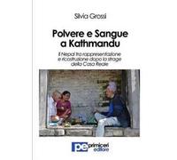 Polvere e sangue a Kathmandu. Il Nepal tra rappresentazione e ricostruzione dopo la strage della casa reale