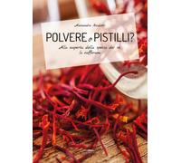 Polvere o pistilli? Alla scoperta della spezia dei re, lo zafferano - Nico...