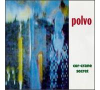 Polvo - Cor-Crane Secret