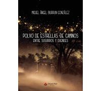 Polvo de estrellas, de caminos. Entre susurros y duendes