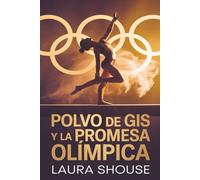 Polvo de Gis y la Promesa Olímpica