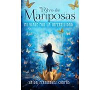 POLVO DE MARIPOSAS: Mi viaje por la infertilidad