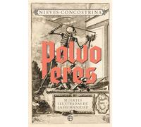 Polvo eres. Muertes ilustradas de la humanidad