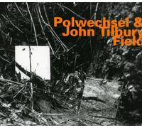 Polwechsel & John Tilbury - Field