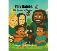 Poly Babies: One Big Love -Coloring Book: Star and Kyng Adventures