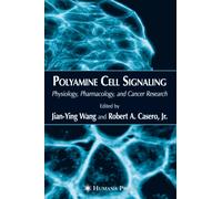 Polyamine Cell Signaling - Jian-Ying Wang - Humana, 2010