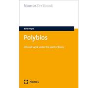 Polybios: Life and work under the spell of Rome