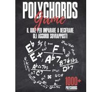 Polychords Game: Il Quiz Per Imparare A Decifrare Gli Accordi Sovrapposti