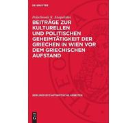 Polychronis K E Beiträge Zur Kulturellen Und Politischen Gehe (Copertina rigida)