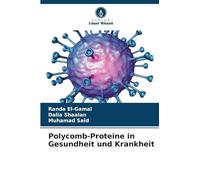 Polycomb-Proteine in Gesundheit und Krankheit