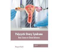 Polycystic Ovary Syndrome: Basic Science to Clinical Advances