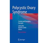 Polycystic Ovary Syndrome: Current and Emerging Concepts