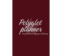 Polyglot Planner: Your 12-week Journey to Fluency