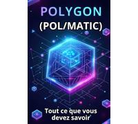 Polygon (POL/MATIC) Tout ce que vous devez savoir: Un guide complet sur le monde de Polygon, l'une des plateformes de couche 2 les plus puissantes pour Ethereum