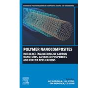 Polymer Nanocomposites: Interface Engineering of Carbon Nanotubes, Advanced Properties and Recent Applications