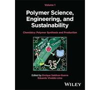 Polymer Science, Engineering and Sustainability: Chemistry - Polymer Synthesis and Production (1)