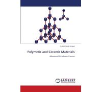 Polymeric and Ceramic Materials: Advanced Graduate Course