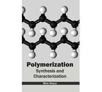 Polymerization: Synthesis and Characterization (Copertina rigida)