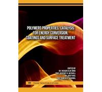 Polymers Properties, Catalysis for Energy Conversion, Coatings and Surface Treatment