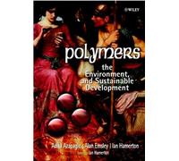 Polymers: the Environment and Sustainable Development - [John Wiley & Sons]