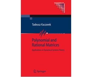 Polynomial and Rational Matrices: Applications in Dynamical Systems Theor - 2010