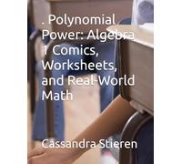 . Polynomial Power: Algebra 1 Comics, Worksheets, and Real-World Math