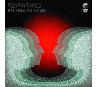 Polyrhythmics - Man From The Future