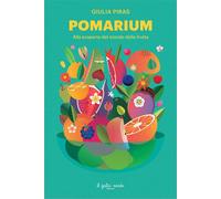 Pomarium. Alla scoperta del mondo della frutta - 2024 - Il Gatto