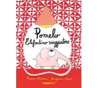 Pomelo elefantino viaggiatore. Ediz. a colori