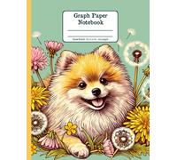 Pomeranian Smile and Blooming Love Floral Quad-Ruled 1/4 Graph Paper Notebook: Pomeranian Dandelion Flowers Floral Diary Journal Notebook; 4x4 (4 Squares per Inch) 8.5x11 inch with 120 Grid Page