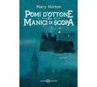 Pomi d'ottone e manici di scopa. Ediz. integrale