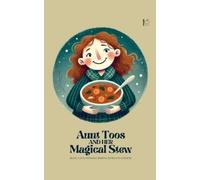 Pomme Bilingual Aunt Toos And Her Magical Stew (Tascabile)