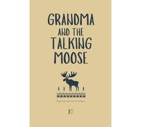 Pomme Bilingual Grandma and the Talking Moose (Tascabile)