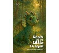 Pomme Bilingual Kasia and the Little Dragon (Tascabile)