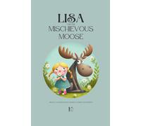 Pomme Bilingual Lisa and the Mischievous Moose (Tascabile)
