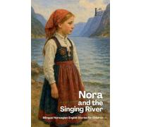 Pomme Bilingual Nora and the Singing River Bilingual Norwegian-Engli (Tascabile)