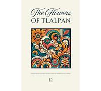 Pomme Bilingual The Flowers of Tlalpan And More Bilingual Spanish-En (Tascabile)