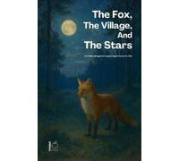 Pomme Bilingual The Fox, The Village, And The Stars And Other Biling (Tascabile)