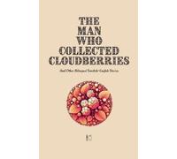 Pomme Bilingual The Man Who Collected Cloudberries And Other Bilingu (Tascabile)