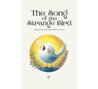 Pomme Bilingual The Song of the Strange Bird (Tascabile)