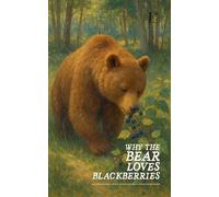 Pomme Bilingual Why the Bear Loves Blackberries And Other Bilingual (Tascabile)