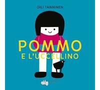 Pommo e l'uccellino. Ediz. a colori