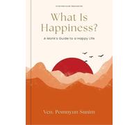 Pomnyun Sunim What Is Happiness? (Copertina rigida)