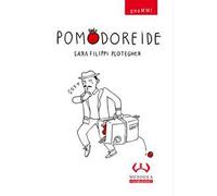 Pomodoreide. gnaMM Ediz. illustrata - Filippi Plotegher Sara