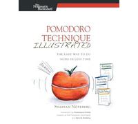 Staffan Noteberg – Pomodoro Technique Illustrated – Metodo semplice per fare di più – Tascabile