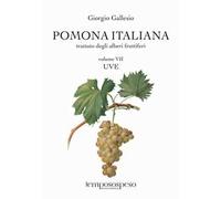 Pomona italiana ossia Trattato degli alberi fruttiferi. Vol. 7: Uve