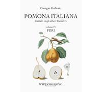 Pomona italiana trattato degli alberi fruttiferi. Vol. 4 - Gallesio Giorgio