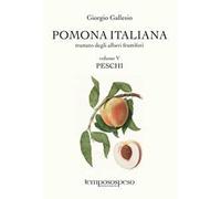 Pomona italiana. Trattato degli alberi fruttiferi. Vol. 5: Peschi